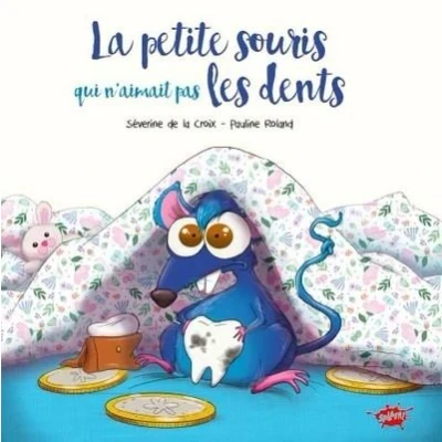 Image de La petite souris qui n&#039;aimait pas les dents