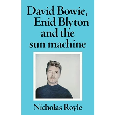 Afbeelding van David Bowie, Enid Blyton and the Sun Machine