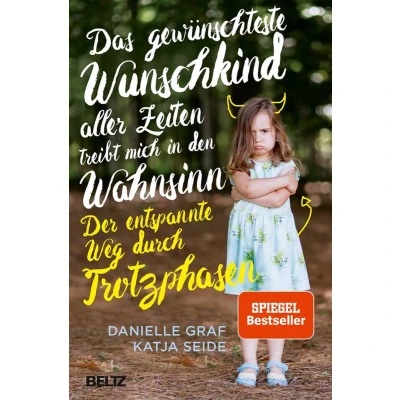 Afbeelding van Das gewünschteste Wunschkind aller Zeiten treibt mich in den Wahnsinn