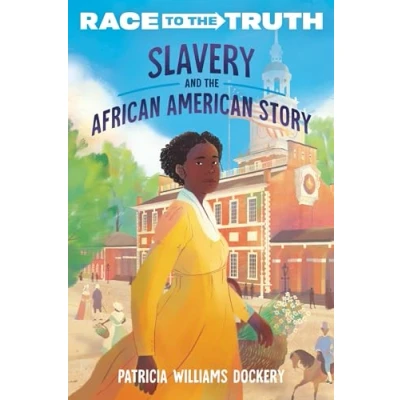 Afbeelding van Race to the Truth Slavery and African American Story