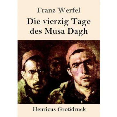 Afbeelding van Die vierzig Tage des Musa Dagh (Großdruck)