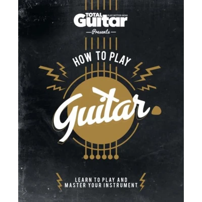 Afbeelding van Total Guitar: How to Play Guitar