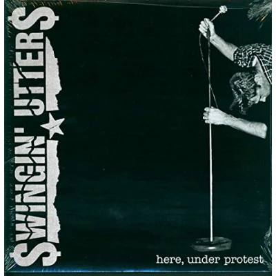 Afbeelding van Swingin&#039; Utters Here Under Protest (LP)