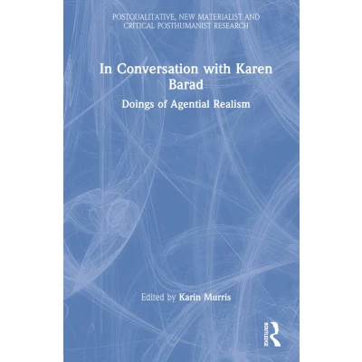 Afbeelding van Postqualitative, New Materialist and Critical Posthumanist Research In Conversation with Karen Barad