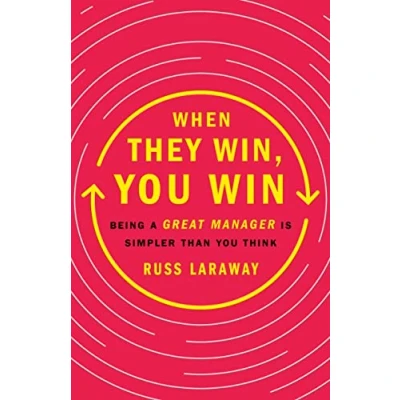 Afbeelding van When They Win, You Win: Being a Great Manager Is Simpler Than Think