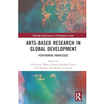 Afbeelding van Routledge Explorations in Development Studies Arts based Research Global