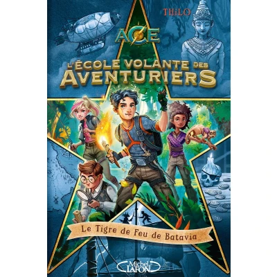 Afbeelding van L&#039;école volante des aventuriers Tome 1 Le tigre de feu Batavia