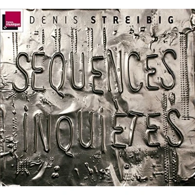 Afbeelding van Denis Streibig Sequences Inquietes (CD)