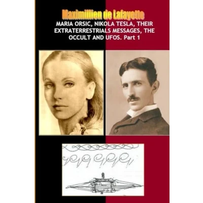 Afbeelding van Maria Orsic,Nikola Tesla,Their Extraterrestrials Messages,Occult UFOs