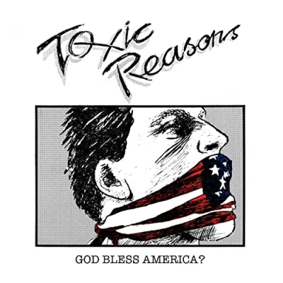 Afbeelding van Toxic Reasons God Bless America? (CD)
