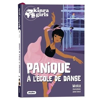 Image de Kinra Girls Destination Mystère Panique à l&#039;école de danse Tome 6