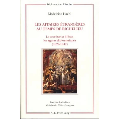 Afbeelding van Les Affaires étrangères au temps de Richelieu