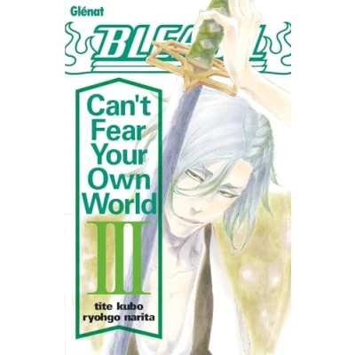 Afbeelding van BLEACH ROMAN CAN&#039;T FEAR YOUR OWN WORLD,03