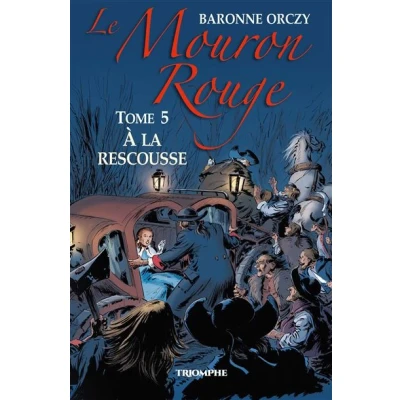 Image de Le Mouron Rouge tome 5 À la rescousse
