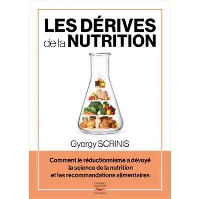 Image de Les derives de la nutrition comment le reductionnisme a devoye science
