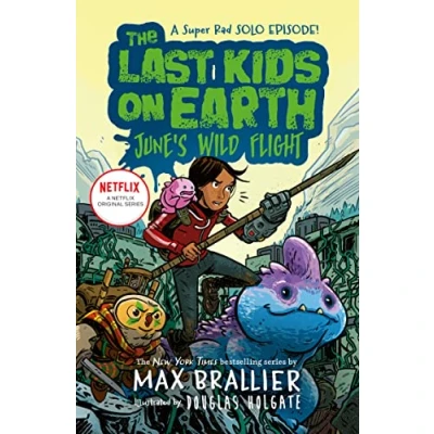 Afbeelding van The Last Kids on Earth June&#039;s Wild Flight