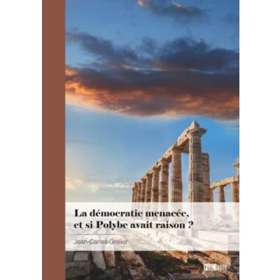 Afbeelding van La démocratie menacée, et si Polybe avait raison ?