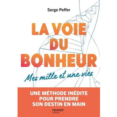 Image de La voie du bonheur Mes mille et une vies