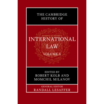 Afbeelding van the Cambridge History of International Law Law: Volume 10, at Time League Nations (19201945)