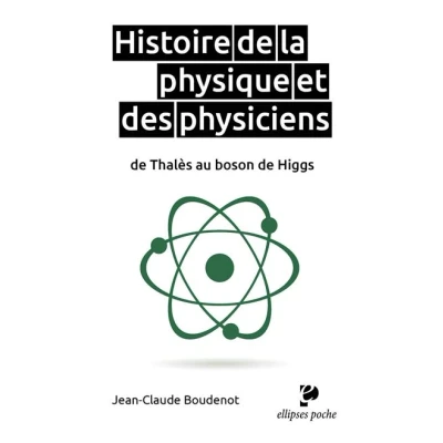 Image de Histoire de la physique et des physiciens Thalès au boson Higgs