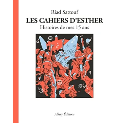 Afbeelding van Les cahiers d&#039;esther,06:histoires de mes 15 ans