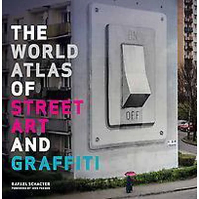 Afbeelding van World Atlas Of Street Art &amp; Graffiti