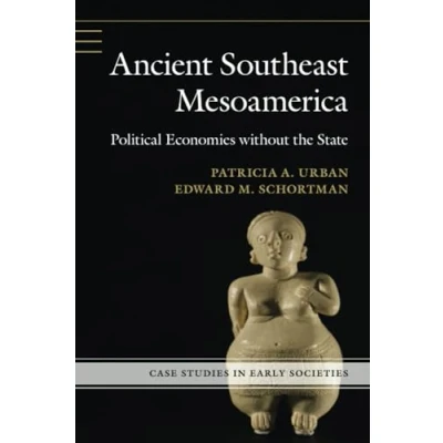Afbeelding van Case Studies in Early Societies Ancient Southeast Mesoamerica