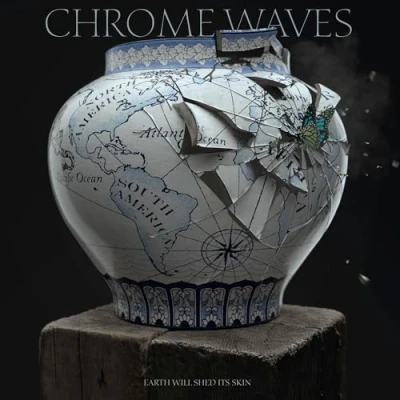Afbeelding van Chrome Waves Earth Will Shed Its Skin (CD)