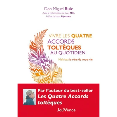 Image de Vivre les quatre accords toltèques au quotidien