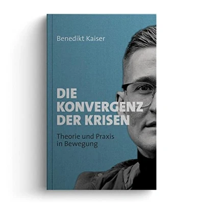 Afbeelding van Die Konvergenz der Krisen: Theorie und Praxis in Bewegung 20172023