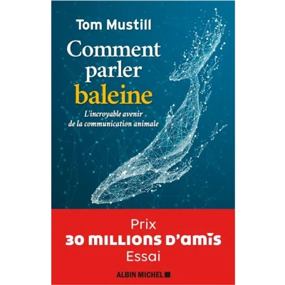 Image de Comment parler baleine Prix 30 millions d&#039;amis Essai
