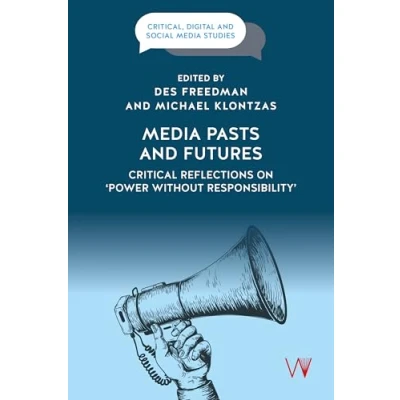 Afbeelding van Critical, Digital and Social Media Studies Pasts Futures