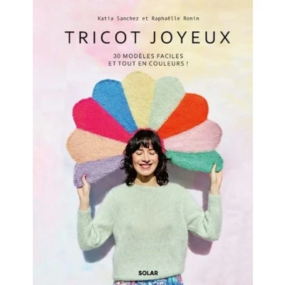 Image de Tricot joyeux 30 modèles faciles et tout en couleurs !