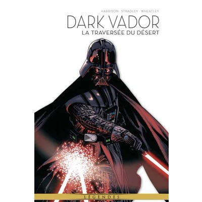 Image de La Légende de Dark Vador T03 : traversée du désert