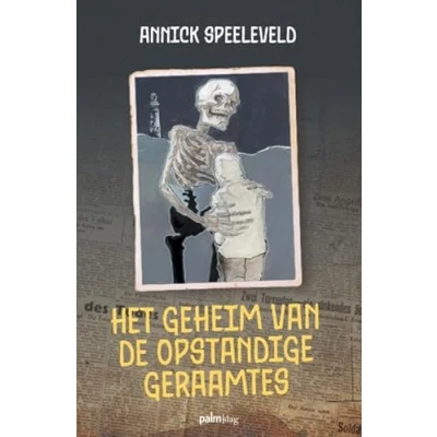 Afbeelding van Het geheim van de opstandige geraamtes