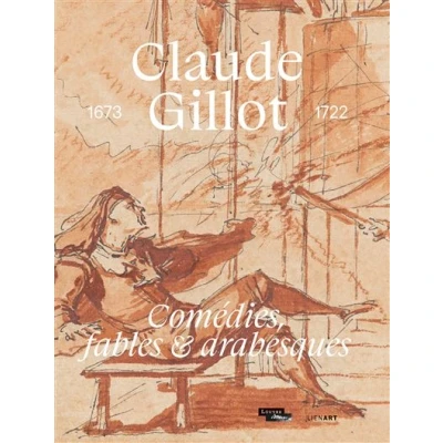 Image de Claude Gillot. Comédies, fables et arabesques