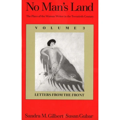 Afbeelding van No Man&#039;s Land the Place of Woman Writer in 20th Century V3 Letters From Front (Paper)