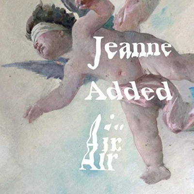 Afbeelding van Jeanne Added Air (CD)