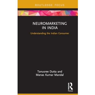 Afbeelding van Routledge Focus on Management and Society Neuromarketing in India