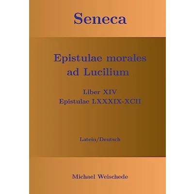 Afbeelding van Seneca Epistulae morales ad Lucilium Liber XIV LXXXIX XCII