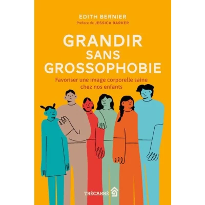 Image de Grandir sans grossophobie Favoriser une image corporelle saine chez nos enfants