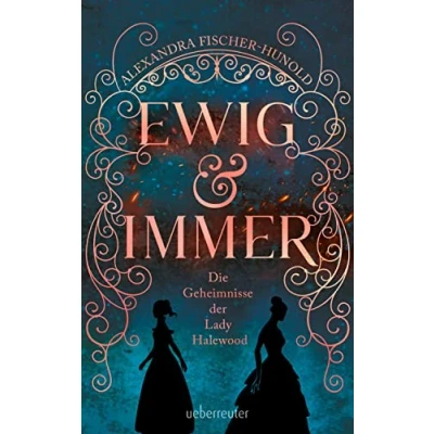 Afbeelding van Ewig &amp; Immer Die Geheimnisse der Lady Halewood