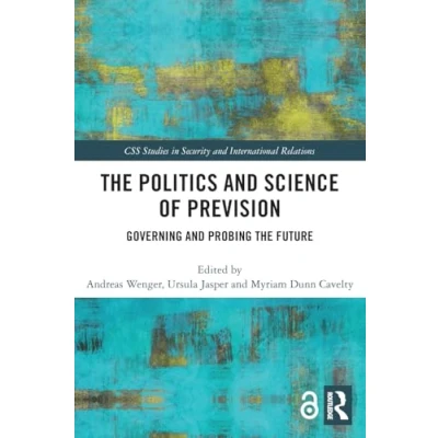 Afbeelding van CSS Studies in Security and International Relations The Politics Science of Prevision