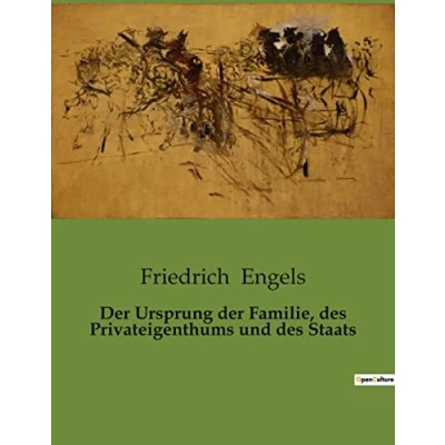 Afbeelding van Der Ursprung Familie, Des Privateigenthums Und Staats