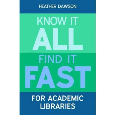 Afbeelding van Know It All, Find Fast for Academic Libraries