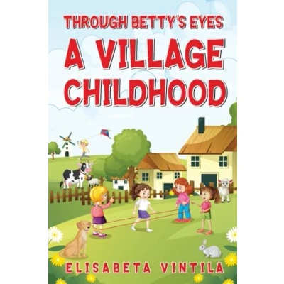 Afbeelding van Through Betty&#039;s Eyes a Village Childhood