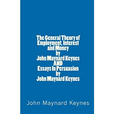 Afbeelding van The General Theory of Employment, Interest AND Money by John Maynard Keynes Essays In Persuasion