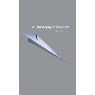 Afbeelding van A Philosophy of Boredom