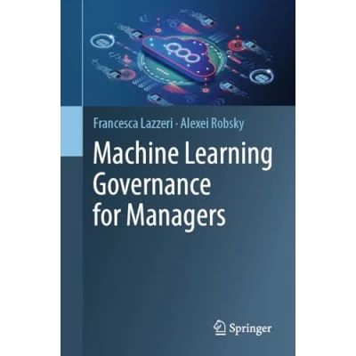 Afbeelding van Machine Learning Governance for Managers