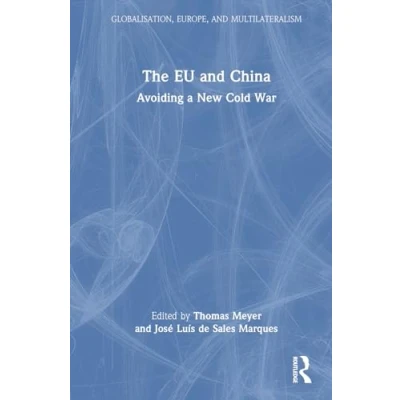 Afbeelding van Globalisation, Europe, and Multilateralism The EU China